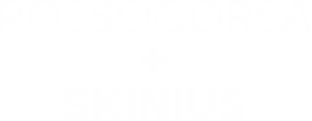 ROSSOCORSA + SKINIUS